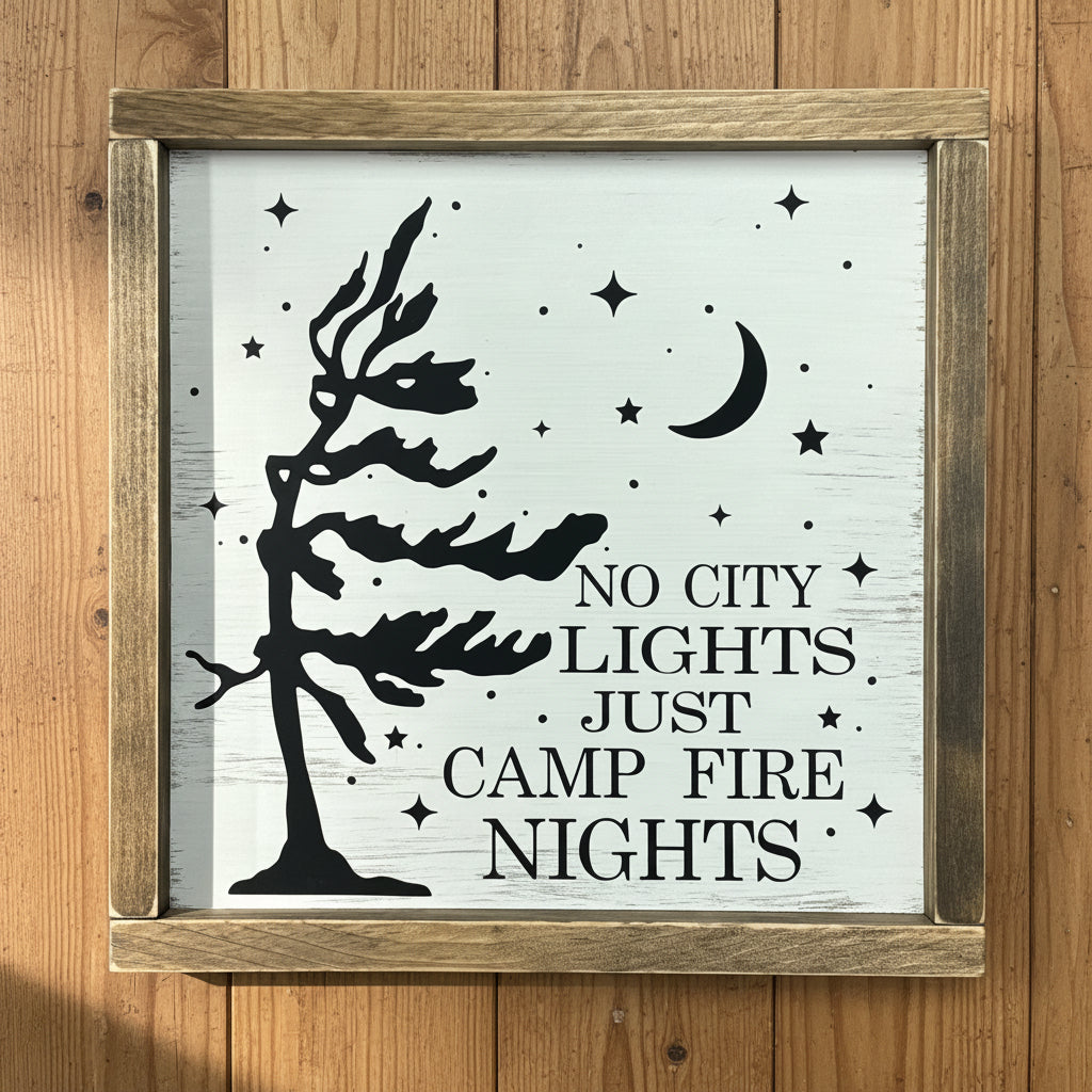 No City Lights Just Camp Fire Nights Sign