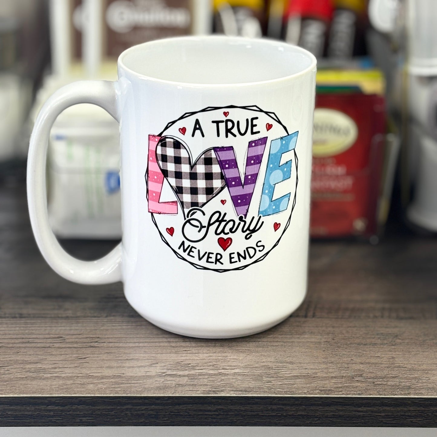 A True Love Story Never Ends Design for Drinkware