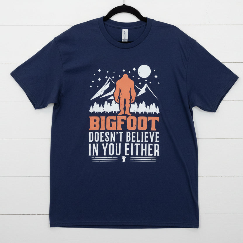 Bigfoot Doesn't Believe In You Either Design for Shirt
