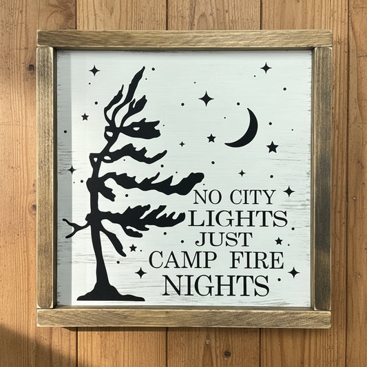 No City Lights Just Camp Fire Nights Sign