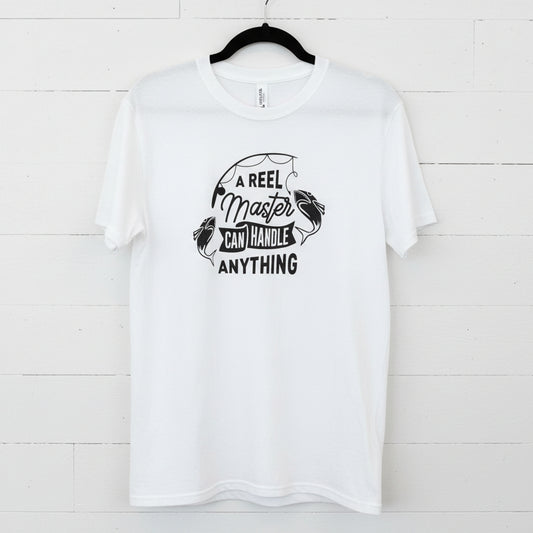 A Reel Master Can Handle Anything Design for Shirt