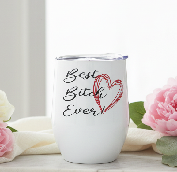 Best Bitch Ever Design for Drinkware