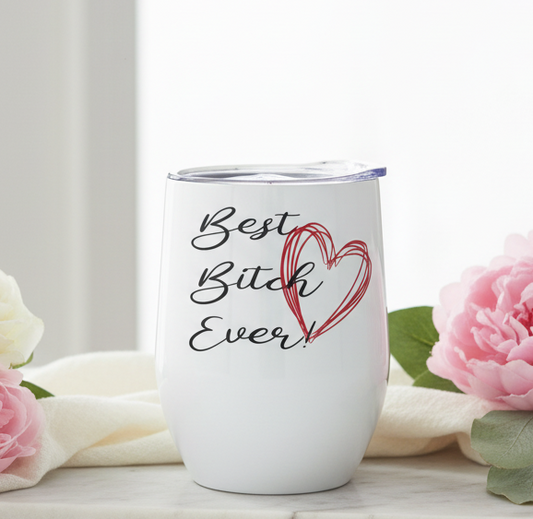 Best Bitch Ever Design for Drinkware