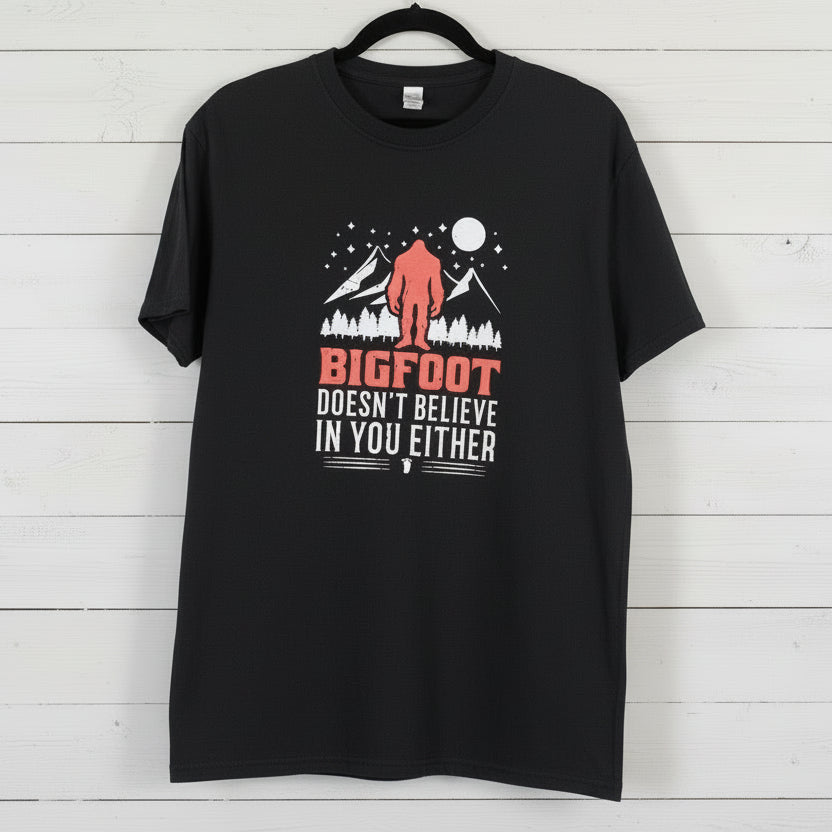 Bigfoot Doesn't Believe In You Either Design for Shirt