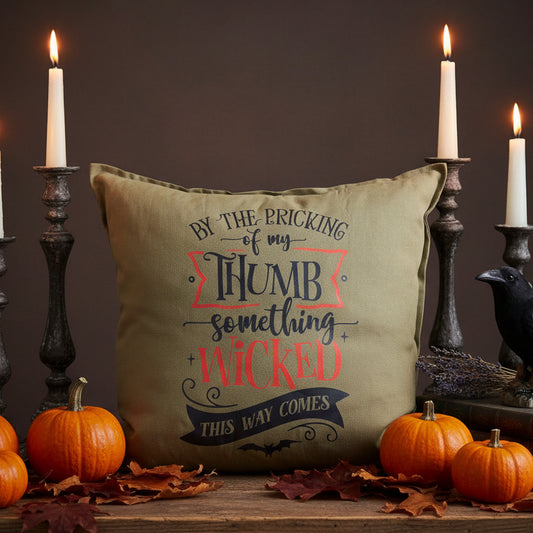 By The Pricking of My Thumb Pillow