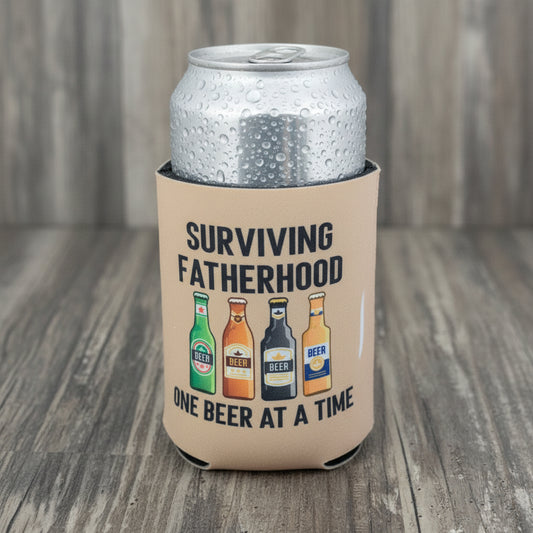 Surviving Fatherhood One Beer at a Time Can Cooler