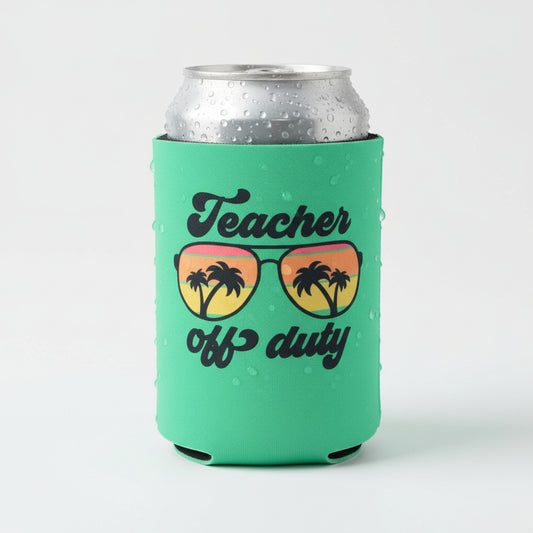Teacher Off Duty Can Cooler